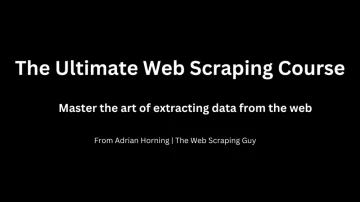 The Ultimate Web Scraping Course