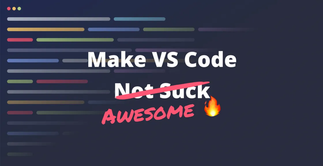 Make VS Code Awesome