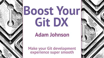 Boost Your Git DX